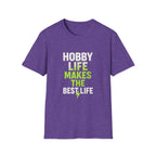 Hobby Life Best Life T-Shirt