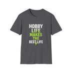 Hobby Life Best Life T-Shirt