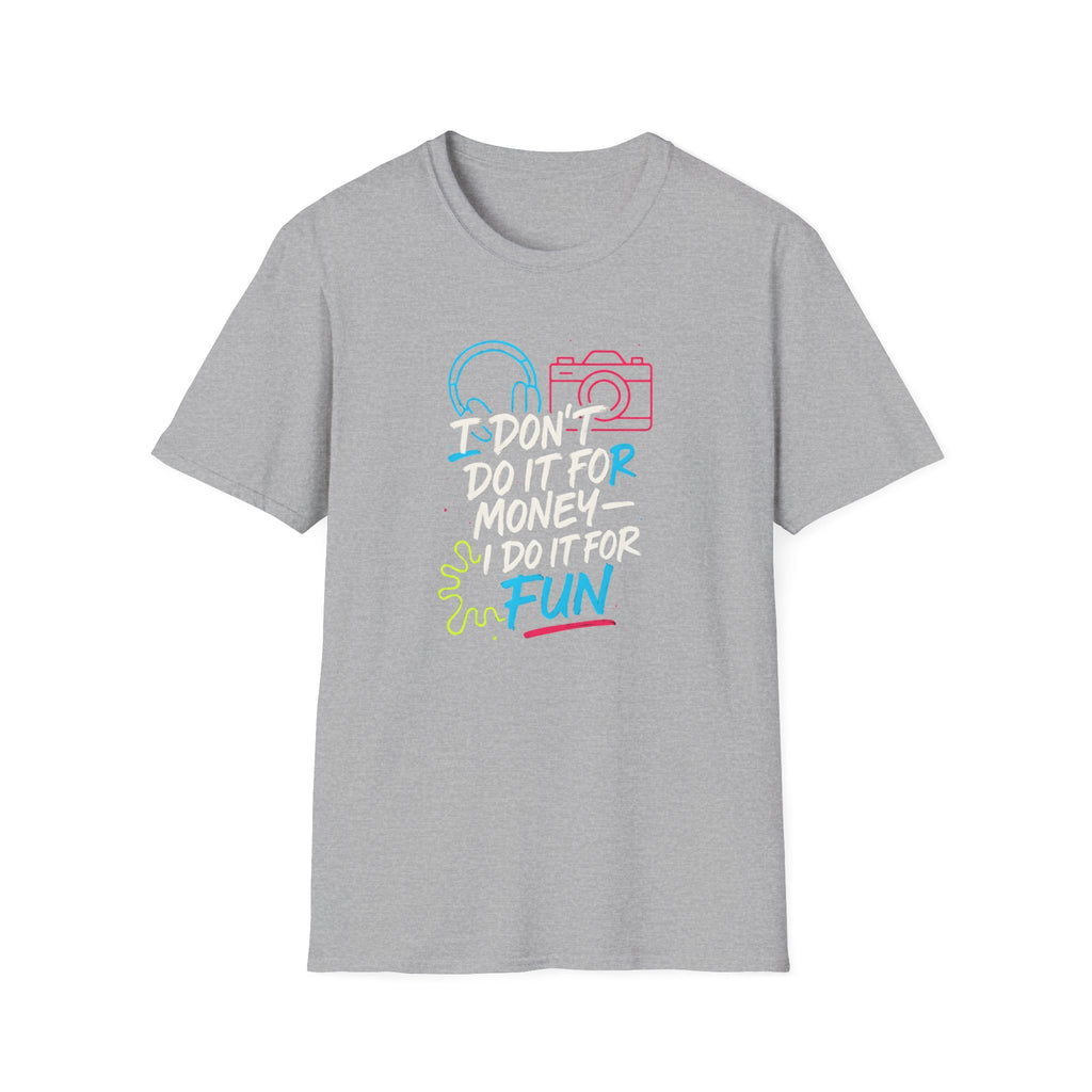 Do It For Fun T-Shirt