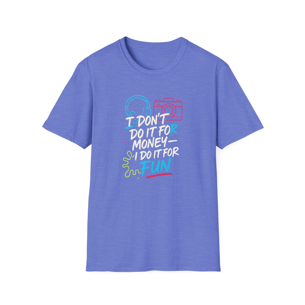 Do It For Fun T-Shirt