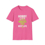 Hobby Life Best Life T-Shirt